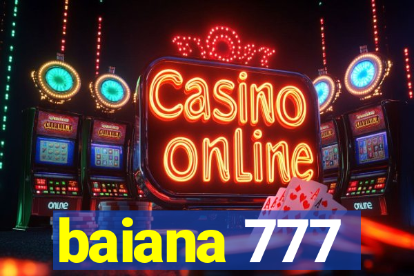 baiana 777
